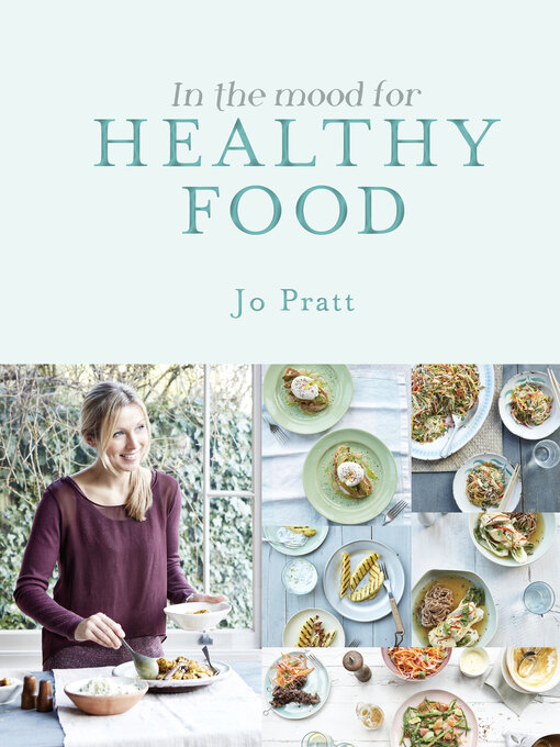 Title details for In the Mood for Healthy Food by Jo Pratt - Available